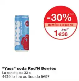 Monoprix Yass soda Red'N Berries offre