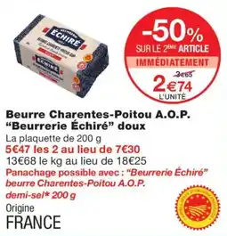Monoprix Beurrerie Échiré Beurre Charentes-Poitou A.O.P. offre