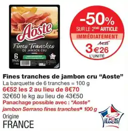 Monoprix Aoste Fines Tranches de jambon cru offre