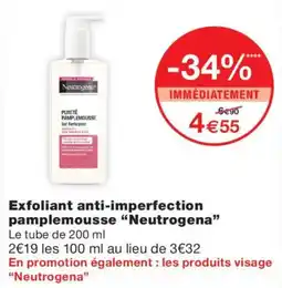 Monoprix Neutrogena Exfoliant anti-imperfection pamplemousse offre