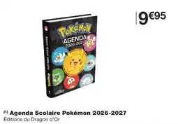 Monoprix Éditions du Dragon d'Or Agenda Scolaire Pokémon 2026-2027 offre