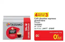 METRO TASSIMO Café dosettes espresso grand'mère offre