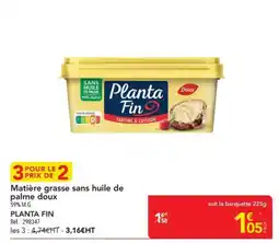 METRO Planta Fin Matière grasse sans huile de palme doux offre
