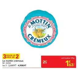 METRO Le mottin crémeux offre