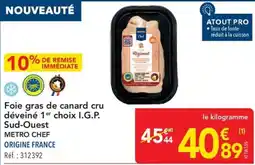 METRO METRO CHEF Foie gras de canard cru offre