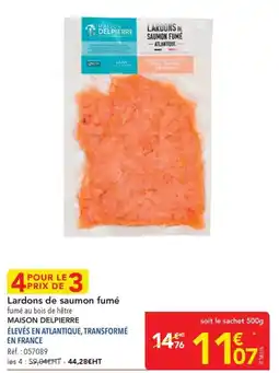 METRO MAISON DELPIERRE Lardons de saumon fumé offre