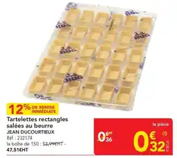 METRO JEAN DUCOURTIEUX Tartelettes rectangles salées au beurre offre