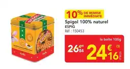 METRO ESPIG Spigol 100% naturel offre