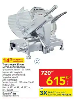 METRO METRO PROFESSIONAL Trancheuse 30 cm offre