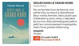 France Loisirs Velma Wallis SEULES DANS LE GRAND NORD offre