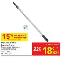 METRO METRO PROFESSIONAL Manche à balai offre