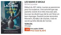 France Loisirs Michel Lacombe Les Mains d'argile offre