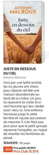 France Loisirs Antonin Malroux Juste en dessous du ciel offre