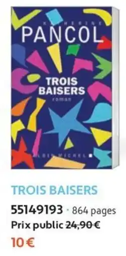 France Loisirs Katherine Pancol Trois Baisers offre