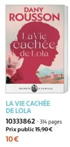France Loisirs DANY ROUSSON LA VIE CACHÉE DE LOLA offre