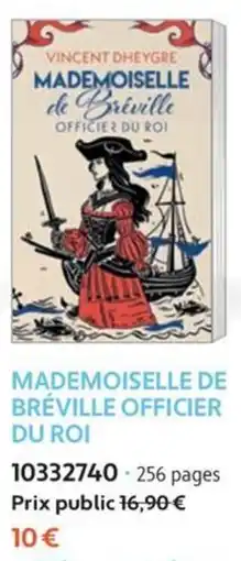 France Loisirs VINCENT DHEYGRE MADEMOISELLE DE BRÉVILLE OFFICIER DU ROI offre