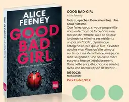 France Loisirs Alice Feeney GOOD BAD GIRL offre