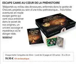 France Loisirs Escape game au cœur de la préhistoire offre