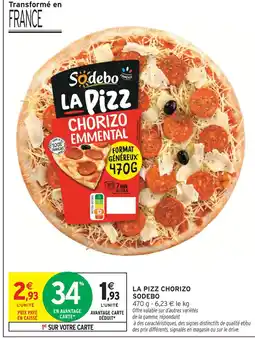 Intermarché Contact Sodebo la pizz chorizo offre