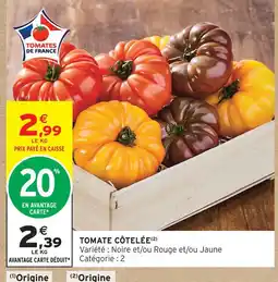 Intermarché Contact Tomate côtelée offre