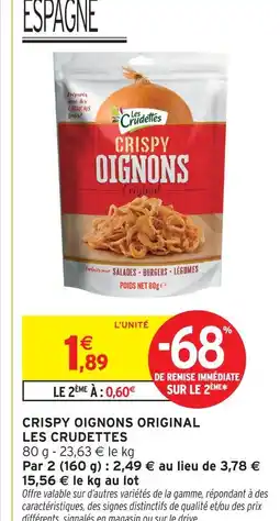 Intermarché Express Les crudettes crispy oignons original offre
