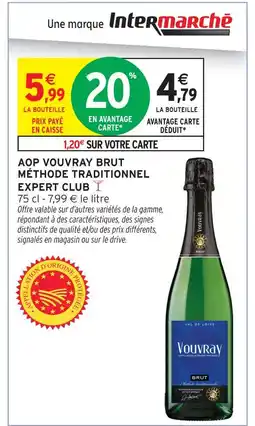 Intermarché Expert club aop vouvray brut méthode traditionnel offre