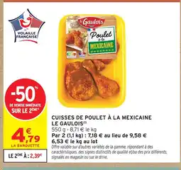 Intermarché Le gaulois cuisses de poulet à la mexicaine offre