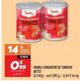 Netto Netto double concentré de tomates offre