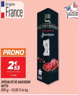 Netto Netto spécialité de saucisson offre