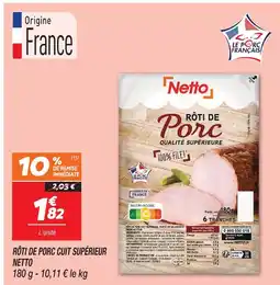 Netto Netto rôti de porc cuit supérieur offre