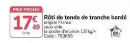 Promocash Promo - rôti de tende de tranche bardé offre