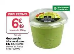 Promocash Promo - guacamole à la mexicaine en cuisine offre