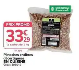 Promocash Promo - pistaches entières décortiquées offre