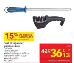 METRO Fischer - fusil et aiguiseur offre
