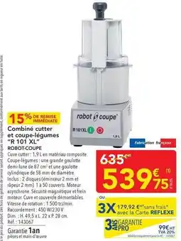 METRO Robot coupe - combiné cutter et coupe-éguages r10ixl offre