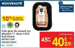 METRO Chef - foie gras de canard cru déveiné 1er choix i.g.p offre