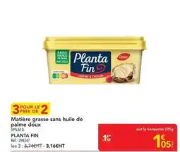 METRO Planta fin - fin matiere grasse sans huile de palme doux offre