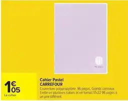 Carrefour Drive CARREFOUR Cahier Pastel offre