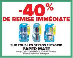 Carrefour Drive PAPER MATE Sur tous les stylos flexgrip offre