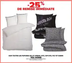 Carrefour Drive TEX HOME Sur toutes les papures de lit urban, nyc, dip dye, fily et gabin offre
