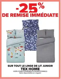Carrefour Drive TEX HOME Sur tout le linge de lit junior offre