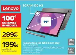 Carrefour Drive LENOVO Tablette Idéa Tab 128 Go luna grey offre