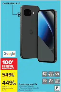 Carrefour Drive Smartphone pixel 10A offre