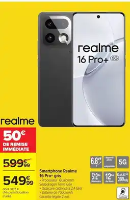 Carrefour Drive Smartphone Realme 16 Pro+ gris offre