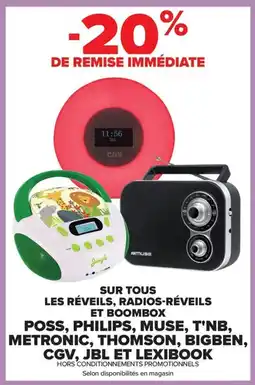 Carrefour Drive Sur tous les réveils, radios-réveils et boombox poss, philips, muse, t'nb, metronic, thomson, bigben, cgv, jbl et lexibook offre