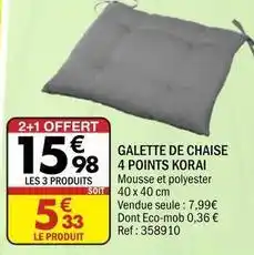 La Foir'Fouille Galette de chaise 4 points offre