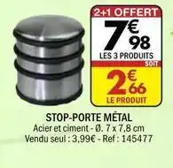 La Foir'Fouille Stop-porte métal offre