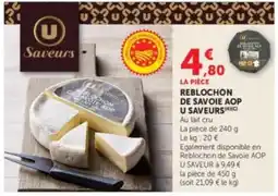 Hyper U U Saveurs Reblochon de Savoie AOP offre
