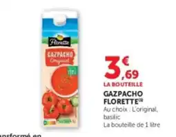 Hyper U FLORETTE GAZPACHO offre
