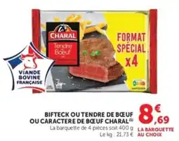 Hyper U Charal Bifteck ou tendre de bœuf offre